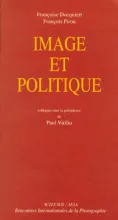 Image et Politique. Actes du colloque des Rencontres Internationales de la photographie Arles 1997 [Imagen identificativa]