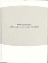 Primera generación. Arte e imagen en movimiento (1963-1986) [Imagen identificativa catálogo]