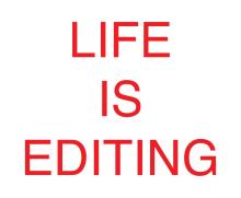 Life Is Editing [Imagen identificativa]