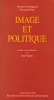 Image et Politique. Actes du colloque des Rencontres Internationales de la photographie Arles 1997 [Imagen identificativa]