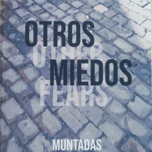 Otros Miedos / Others Fears